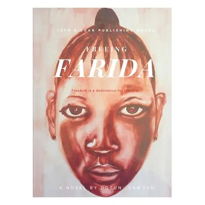 "Freeing Farida" - "" ("Dawodu Dotun")(Paperback)