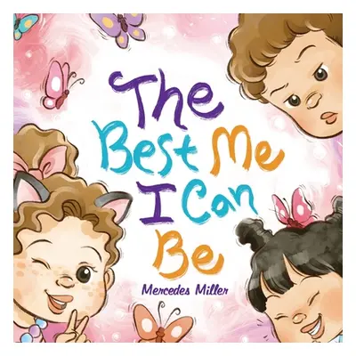 "The Best Me I Can Be" - "" ("Miller Mercedes")(Paperback)