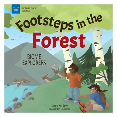 "Footsteps in the Forests: Biome Explorers" - "" ("Perdew Laura")(Pevná vazba)