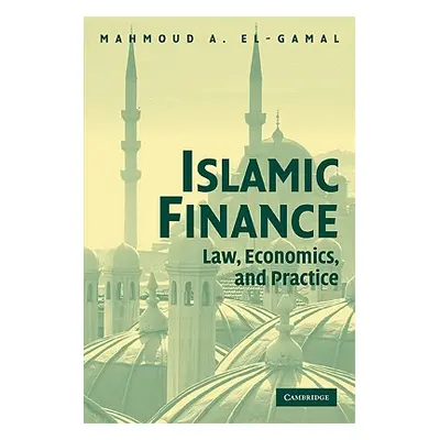 "Islamic Finance: Law, Economics, and Practice" - "" ("El-Gamal Mahmoud A.")(Paperback)