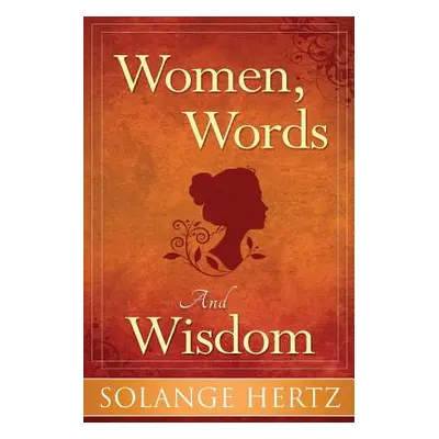 "Women, Words & Wisdom" - "" ("Hertz Solange")(Paperback)