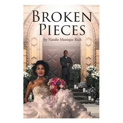 "Broken Pieces" - "" ("Rich Natalie Monique")(Paperback)