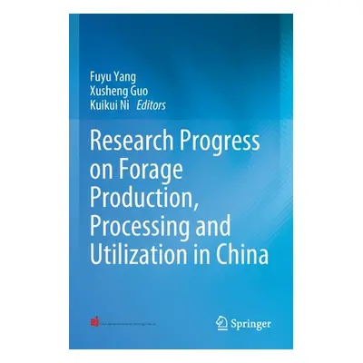 "Research Progress on Forage Production, Processing and Utilization in China" - "" ("Yang Fuyu")