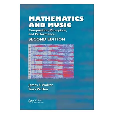 "Mathematics and Music: Composition, Perception, and Performance" - "" ("Walker James S.")(Paper