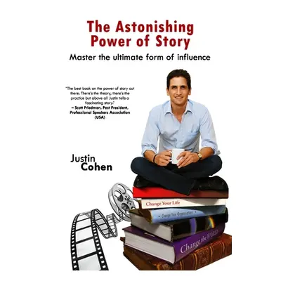 "The Astonishing Power of Story" - "" ("Cohen Justin")(Paperback)