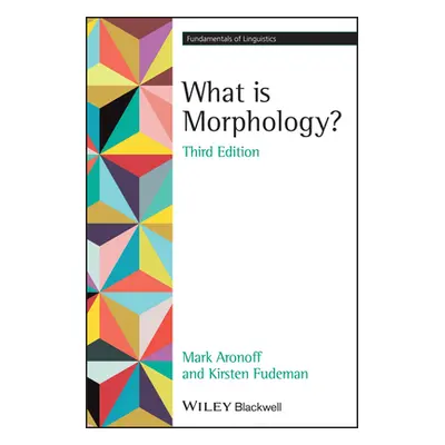 "What Is Morphology?" - "" ("Aronoff Mark")(Paperback)