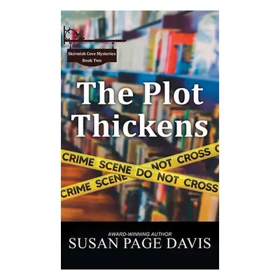 "The Plot Thickens: Skirmish Cove Mysteries" - "" ("Davis Susan Page")(Library Binding)