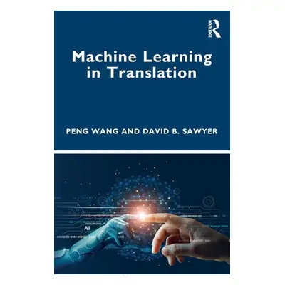 "Machine Learning in Translation" - "" ("Wang Peng")(Paperback)