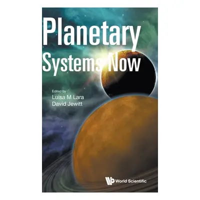 "Planetary Systems Now" - "" ("Lara Luisa M.")(Pevná vazba)