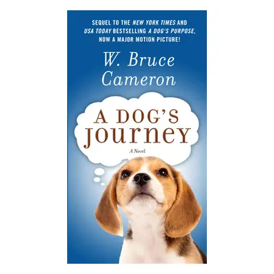 "A Dog's Journey" - "" ("Cameron W. Bruce")(Mass Market Paperbound)