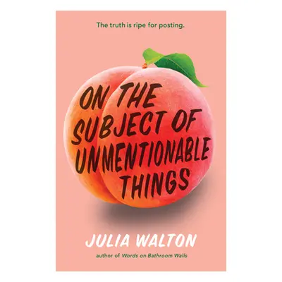 "On the Subject of Unmentionable Things" - "" ("Walton Julia")(Paperback)