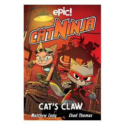 "Cat Ninja: Cat's Claw: Volume 5" - "" ("Cody Matthew")(Paperback)