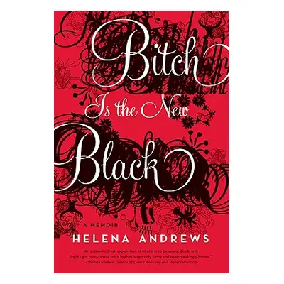 "Bitch Is the New Black" - "" ("Andrews Helena")(Paperback)