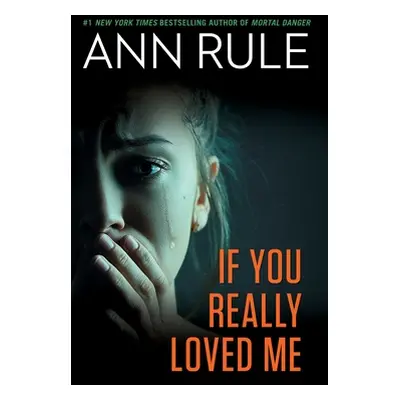 "If You Really Loved Me" - "" ("Rule Ann")(Paperback)