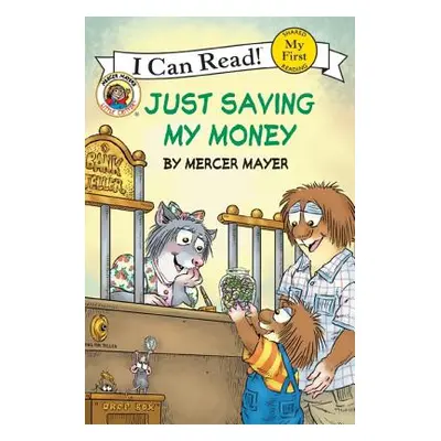 "Little Critter: Just Saving My Money" - "" ("Mayer Mercer")(Paperback)