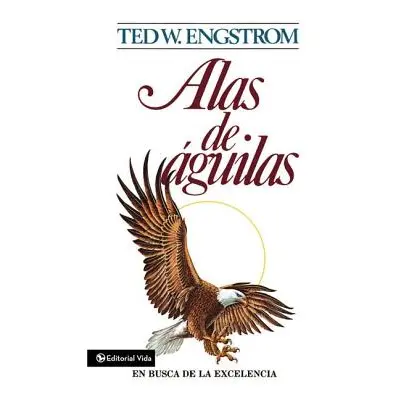 "Alas de Aguilas" - "" ("Engstrom Ted")(Paperback)