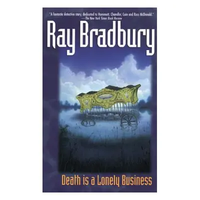 "Death Is a Lonely Business" - "" ("Bradbury Ray D.")(Paperback)