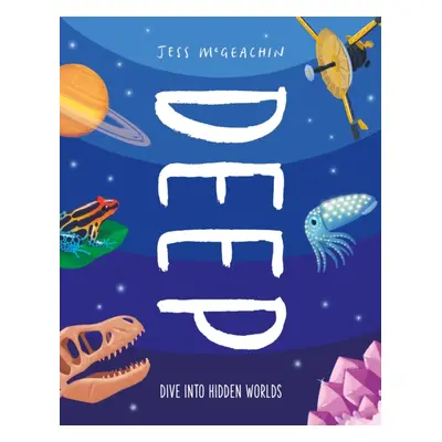 "Deep" - "Dive Into Hidden Worlds" ("McGeachin Jess")(Paperback / softback)