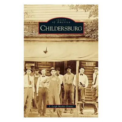 "Childersburg" - "" ("Mathis-Downs J. Leigh")(Pevná vazba)