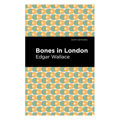 "Bones in London" - "" ("Wallace Edgar")(Paperback)