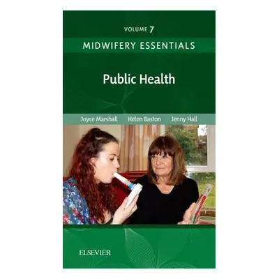 "Midwifery Essentials: Public Health" - "Volume 7" ("Marshall Joyce")(Paperback / softback)