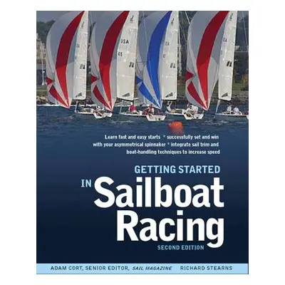 "Getting Started in Sailboat Racing" - "" ("Cort Adam")(Paperback)