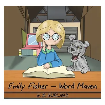 "Emily Fisher - Word Maven" - "" ("Gurland G. B.")(Paperback)