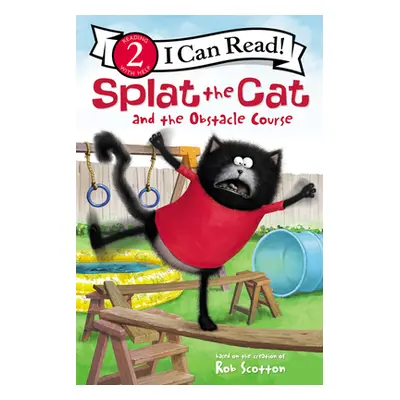 "Splat the Cat and the Obstacle Course" - "" ("Scotton Rob")(Pevná vazba)