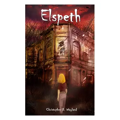 "Elspeth" - "" ("Wayland Christopher D.")(Paperback)