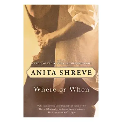 "Where or When" - "" ("Shreve Anita")(Paperback)