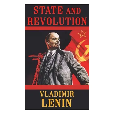 "State and Revolution" - "" ("Lenin Vladimir Ilyich")(Pevná vazba)