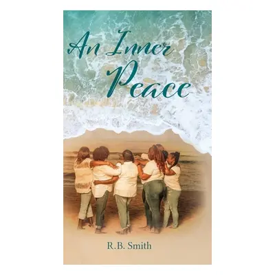 "An Inner Peace" - "" ("Smith R. B.")(Pevná vazba)