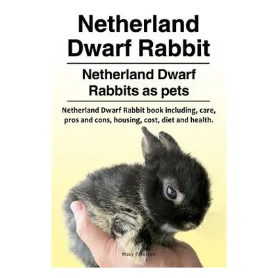 "Netherland Dwarf Rabbit. Netherland Dwarf Rabbits as pets. Netherland Dwarf Rabbit book includi