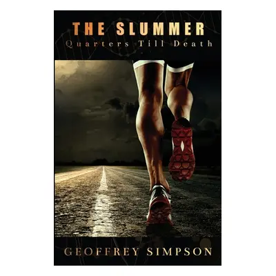 "The Slummer: Quarters Till Death" - "" ("Simpson Geoffrey")(Paperback)