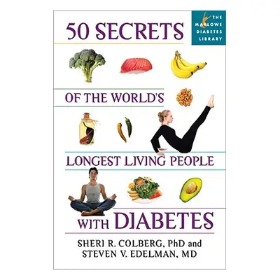 "50 Secrets of the Longest Living People with Diabetes" - "" ("Colberg Sheri R.")(Paperback)