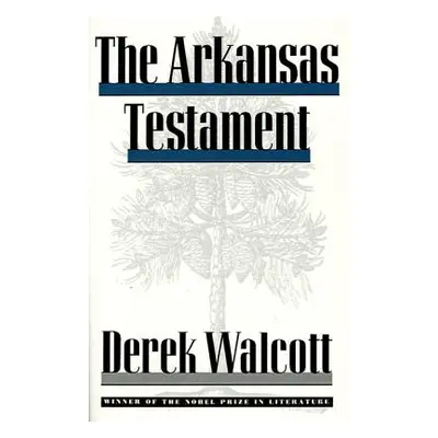 "The Arkansas Testament" - "" ("Walcott Derek")(Paperback)