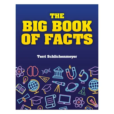 "The Big Book of Facts" - "" ("Schlichenmeyer Terri")(Pevná vazba)