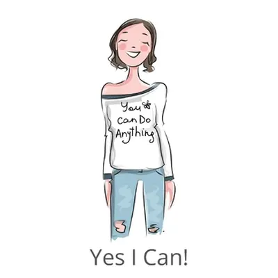 "You Can Do It Yes I Can: You Can Do Anything: A Motivational Notebook for Girls Who Love to Jou