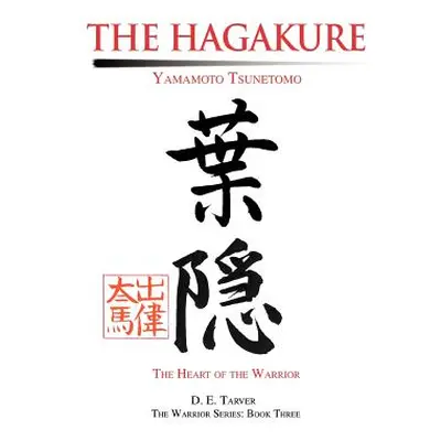 "The Hagakure: Yamamoto Tsunetomo" - "" ("Tsunetomo Yamamoto")(Paperback)