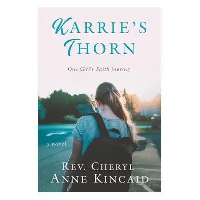 "Karrie's Thorn" - "" ("Kincaid Cheryl Anne")(Paperback)