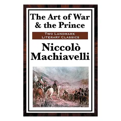 "The Art of War & the Prince" - "" ("Machiavelli Niccolo")(Paperback)