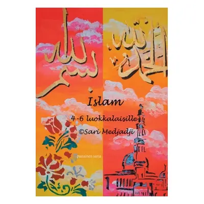 "Islam 4-6 luokkalaisille: punainen sarja" - "" ("Medjadji Sari")(Paperback)