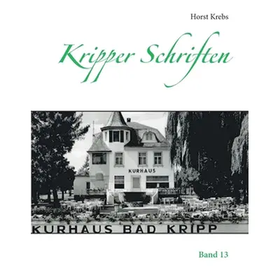 "Kripper Schriften: Band 13" - "" ("Krebs Horst")(Paperback)