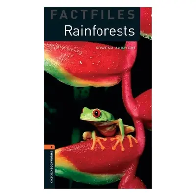 "Oxford Bookworms Factfiles: Rainforests: Level 2: 700-Word Vocabulary" - "" ("Akinyemi Rowena")