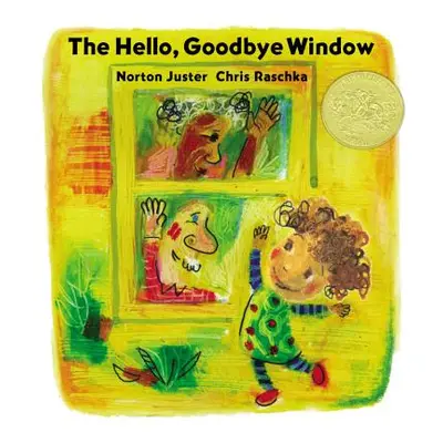 "The Hello, Goodbye Window" - "" ("Juster Norton")(Pevná vazba)