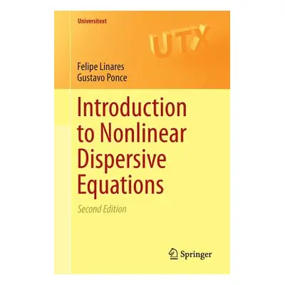 "Introduction to Nonlinear Dispersive Equations" - "" ("Linares Felipe")(Paperback)