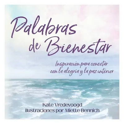 "Palabras de Bienestar" - "" ("Vredevoogd Kate")(Paperback)