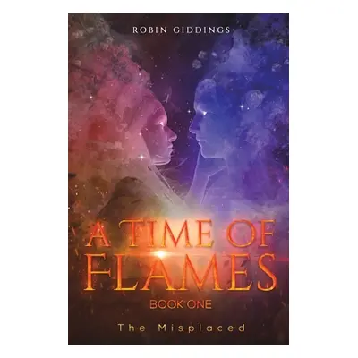 "A Time of Flames - Book One" - "" ("Giddings Robin")(Paperback)