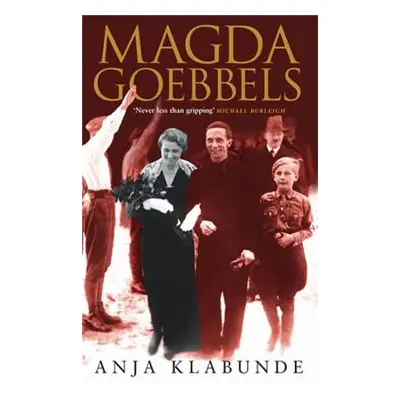 "Magda Goebbels" - "" ("Klabunde Anja")(Paperback)