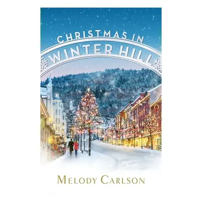 "Christmas in Winter Hill" - "" ("Carlson Melody")(Paperback)